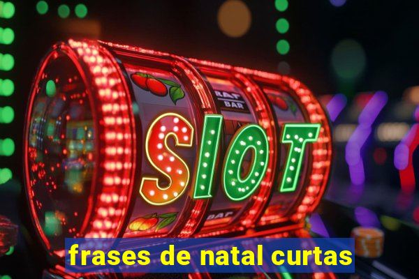 frases de natal curtas